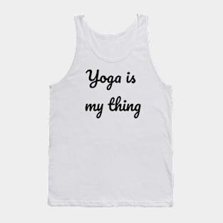 Yoga Is My Thing Tank Top